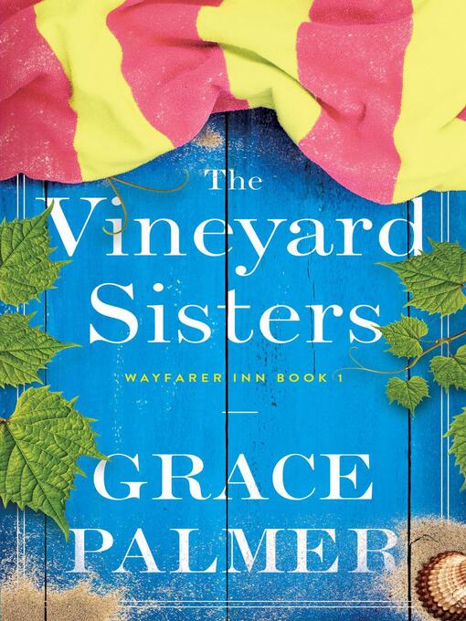 Title details for The Vineyard Sisters by Grace Palmer - Available